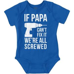 Brisco Brands Papa Can’t Fix It We’re All Screwed Baby Romper Boys or Girls(Royal)