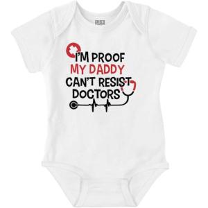 Brisco Brands Proof Daddy Can’t Resist Doctors Baby Romper Boys or Girls(White)