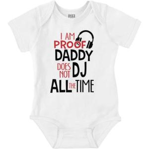 Brisco Brands Proof Daddy Doesn’t DJ All the Time Baby Romper Boys or Girls(White)