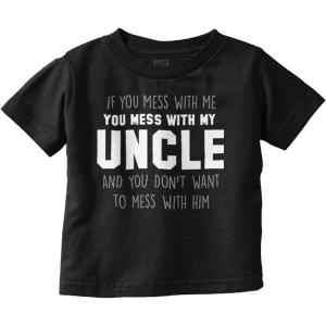 Brisco Brands You Mess with My Uncle Toddler Boy Girl T Shirt(Black)