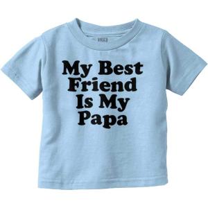 Father’s Day My Best Friend is Papa Toddler Boy Girl T Shirt(Light Blue)