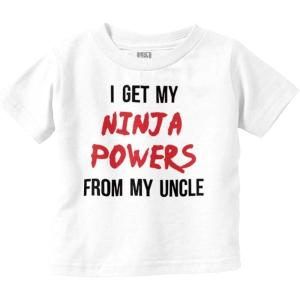 Get My Ninja Powers from My Uncle Toddler Boy Girl T Shirt(White)