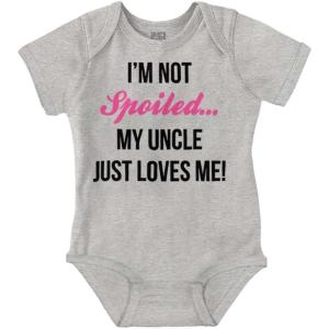 Im Not Spoiled Uncle Just Loves Me Baby Bodysuit Jumper Girls(Heather)