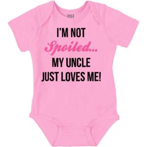 Im Not Spoiled Uncle Just Loves Me Baby Bodysuit Jumper Girls(Pink)