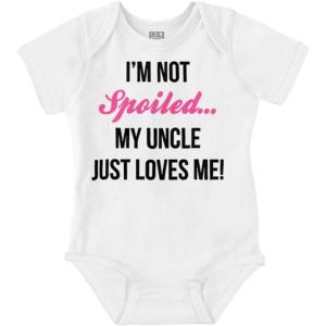 Im Not Spoiled Uncle Just Loves Me Baby Bodysuit Jumper Girls(White)