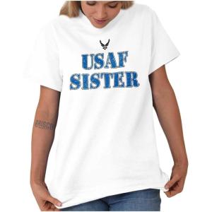 US Air Force USAF Military Family Support Womens Graphic T Shirt Tees(White – Sister)