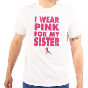 Wear Pink for My Sister Breast Cancer Graphic T Shirt Men or Women(White)