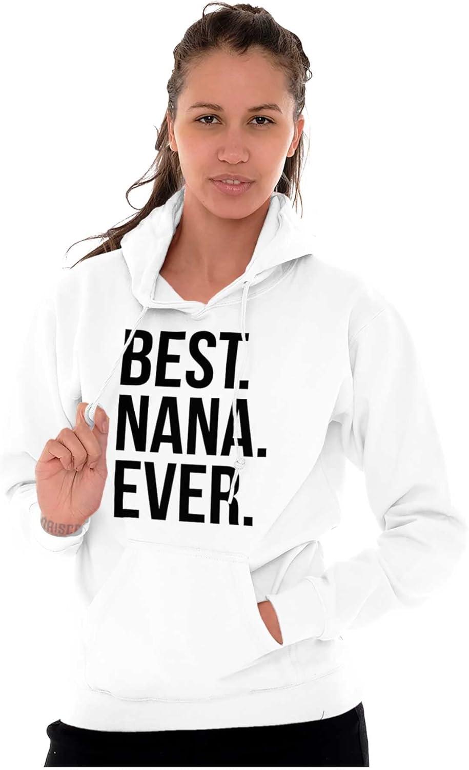 imageBest Nana Ever Grandmother Grandma Hoodie Sweatshirt WomenWhite