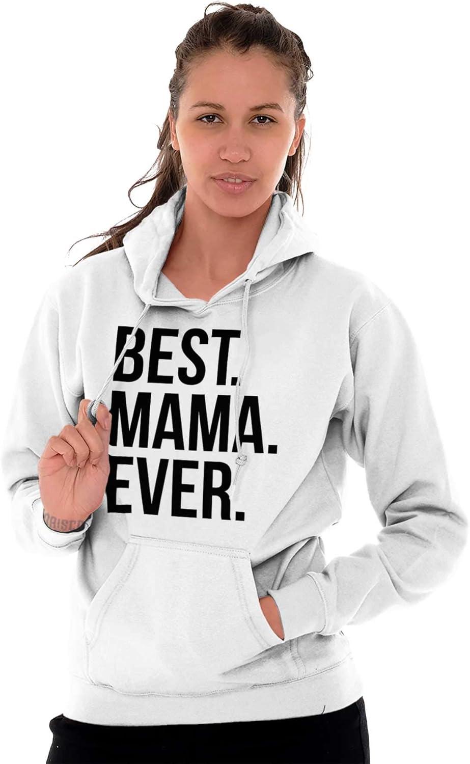 imageBrisco Brands Best Mama Ever Mom Mommy Mothers Day Hoodie Sweatshirt WomenWhite