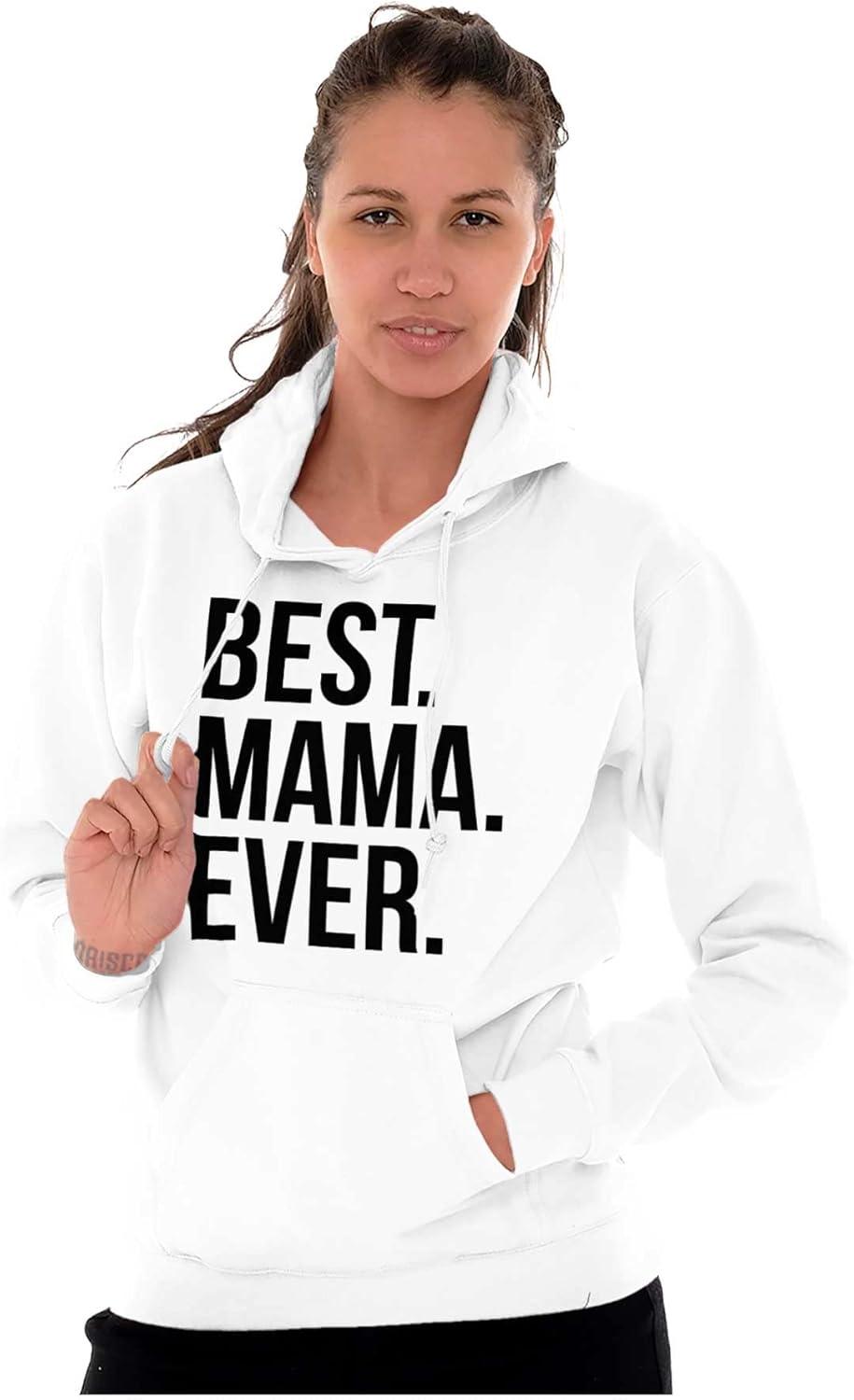imageBrisco Brands Best Mama Ever Mom Mommy Mothers Day Hoodie Sweatshirt WomenWhite