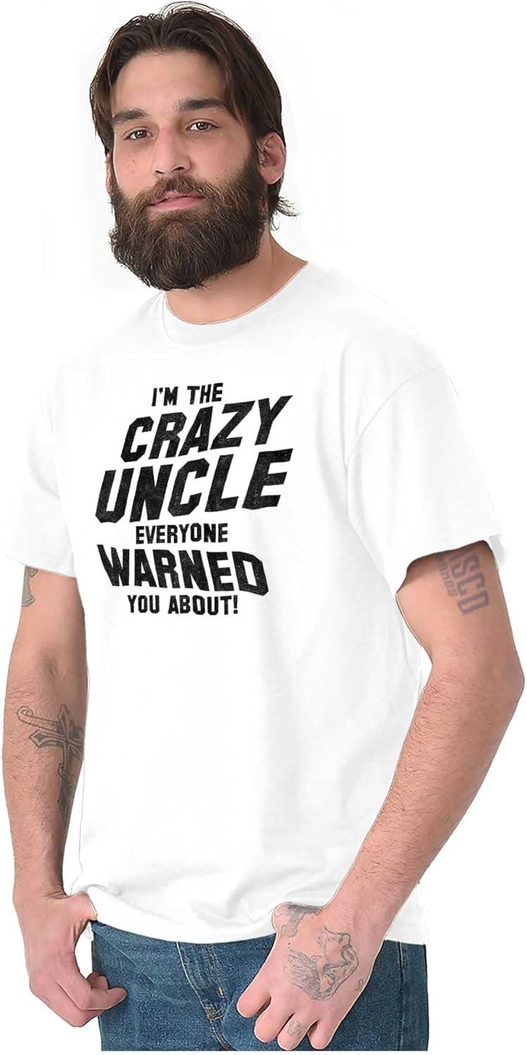 imageBrisco Brands Crazy Uncle Everyone Warned About Mens Graphic T Shirt TeesWhite