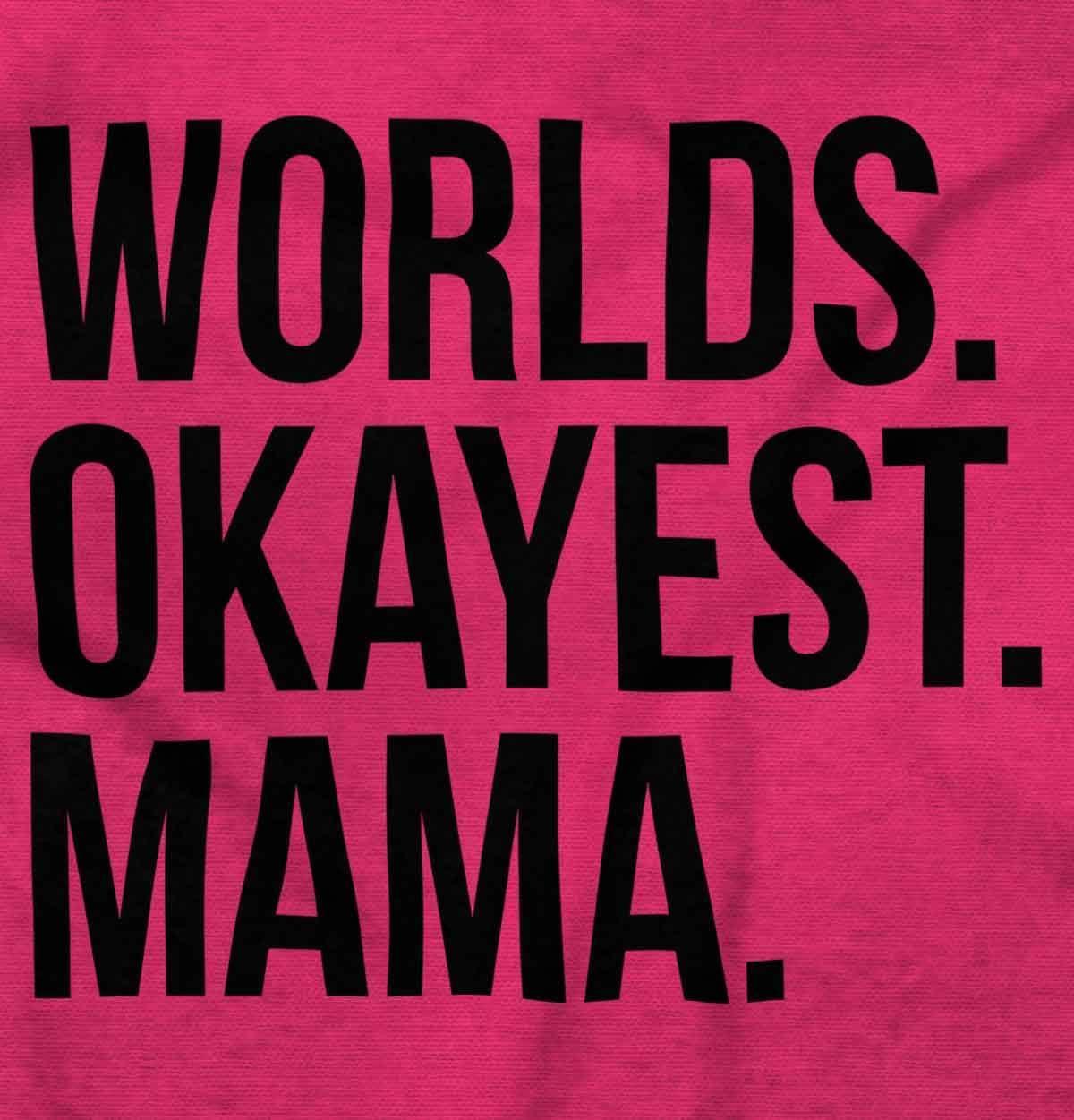 imageBrisco Brands Worlds Okayest Mama Mothers Day Mom Hoodie Sweatshirt WomenHeliconia