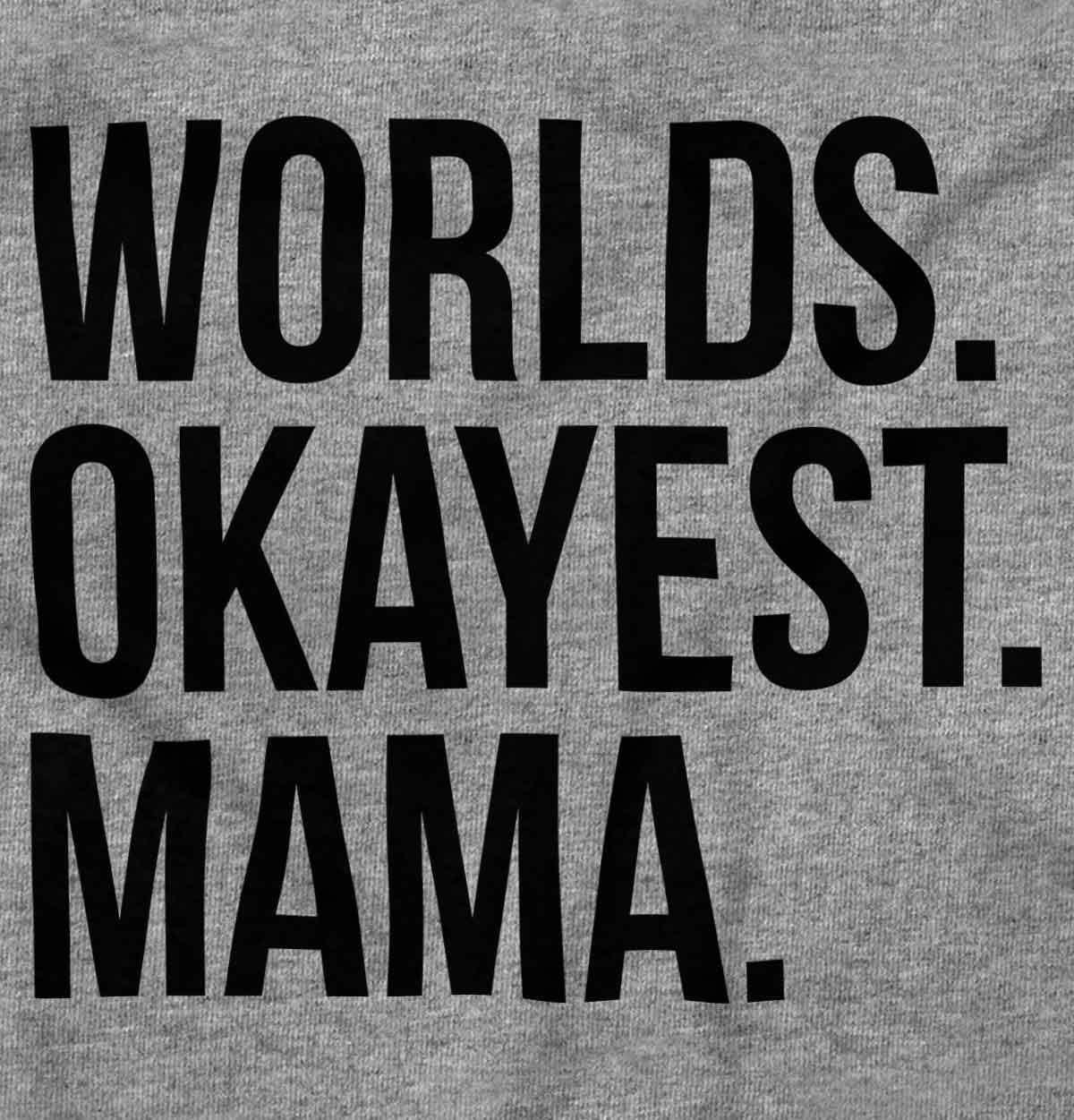 imageBrisco Brands Worlds Okayest Mama Mothers Day Mom Hoodie Sweatshirt WomenSport Grey