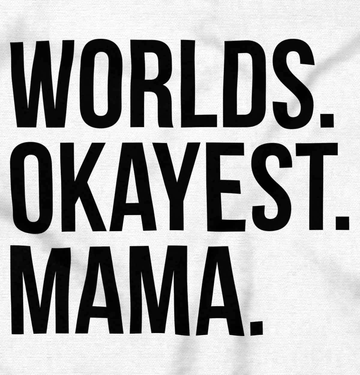 imageBrisco Brands Worlds Okayest Mama Mothers Day Mom Hoodie Sweatshirt WomenWhite