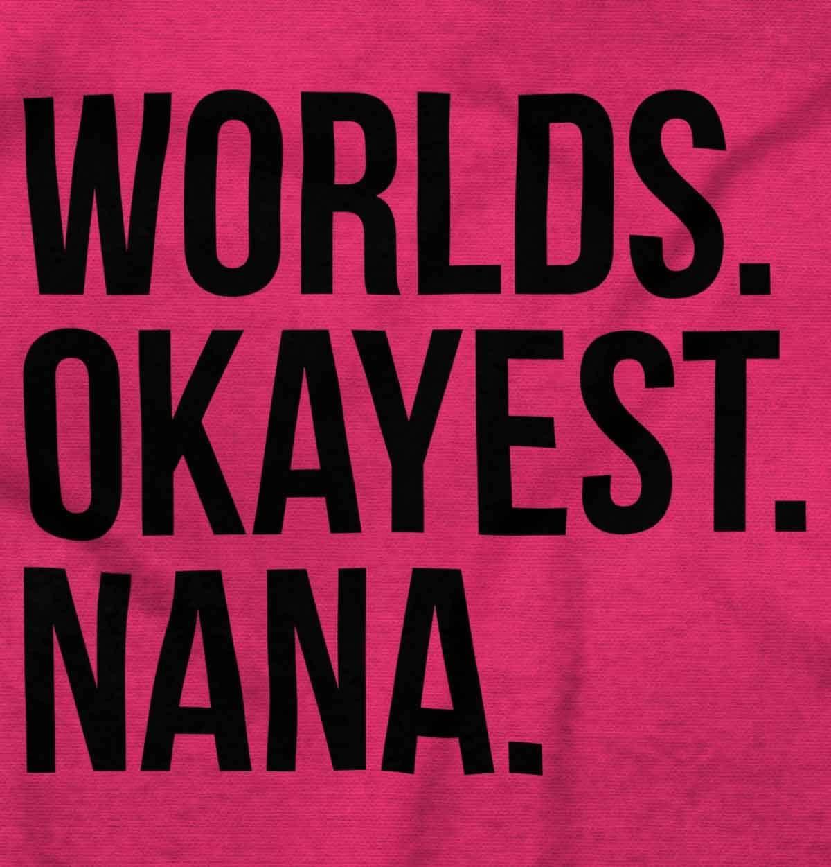 imageBrisco Brands Worlds Okayest Nana Grandmother Funny Hoodie Sweatshirt WomenHeliconia