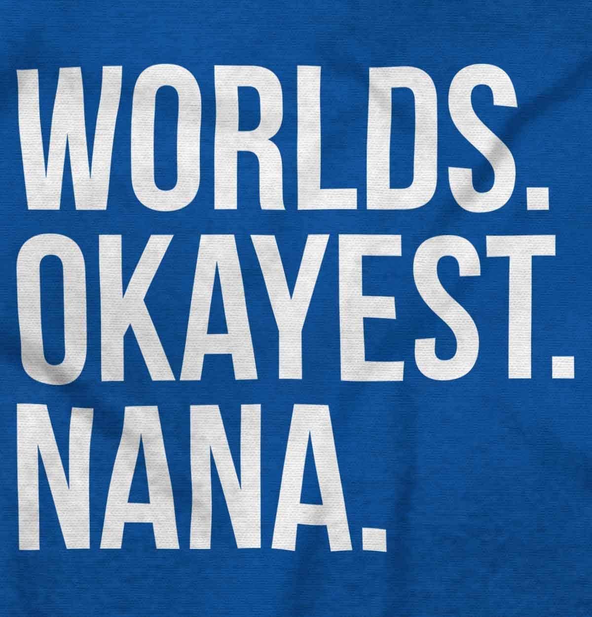 imageBrisco Brands Worlds Okayest Nana Grandmother Funny Hoodie Sweatshirt WomenRoyal