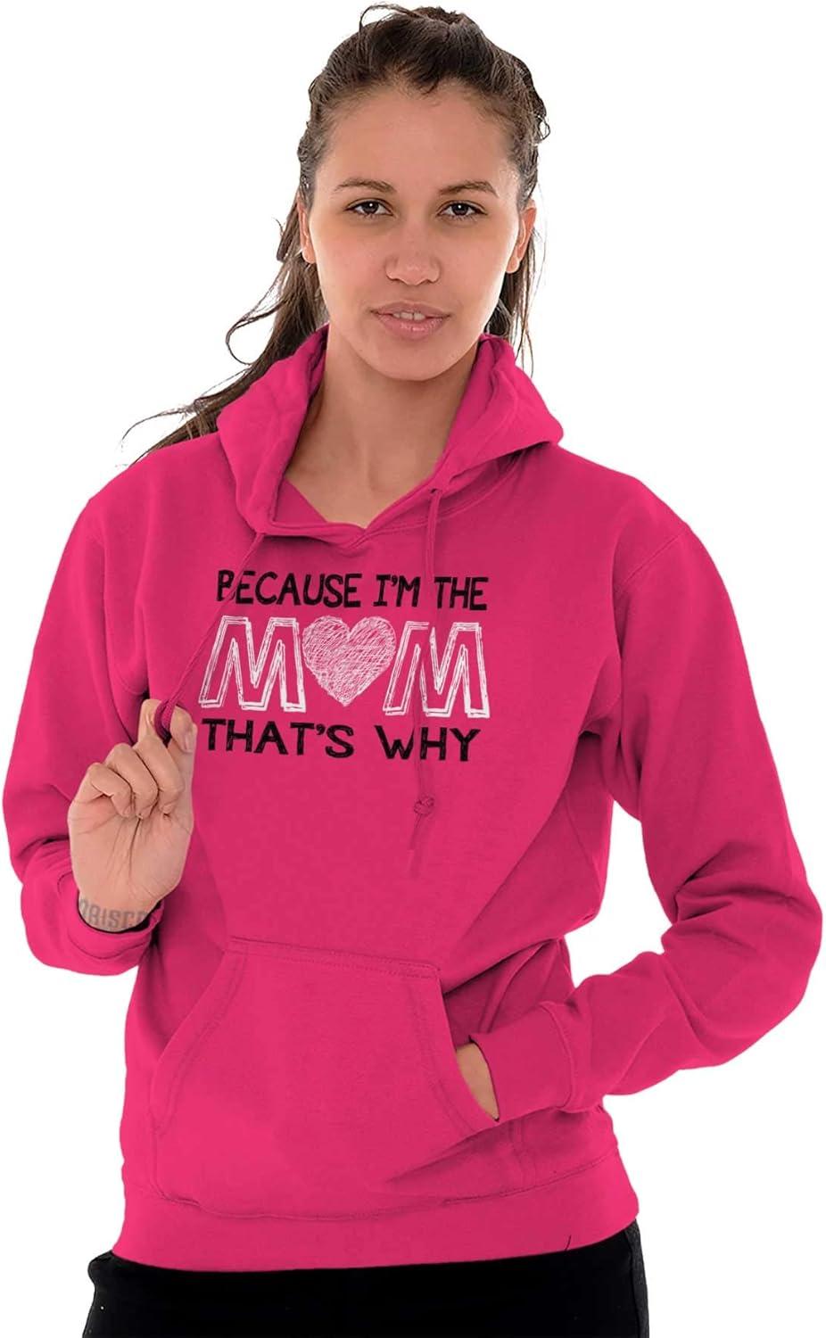imageClassic Teaze Because Im the Mom Thats Why Saying Hoodie Sweatshirt WomenHeliconia