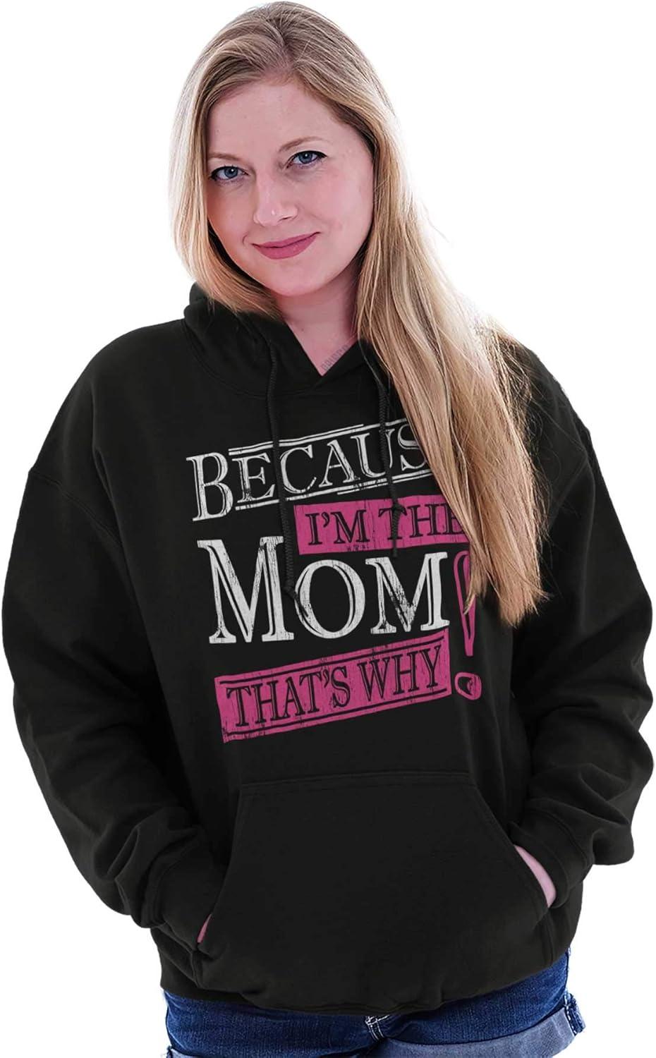 imageClassic Teaze Funny Because Im Mom Thats Why Hoodie Sweatshirt WomenBlack