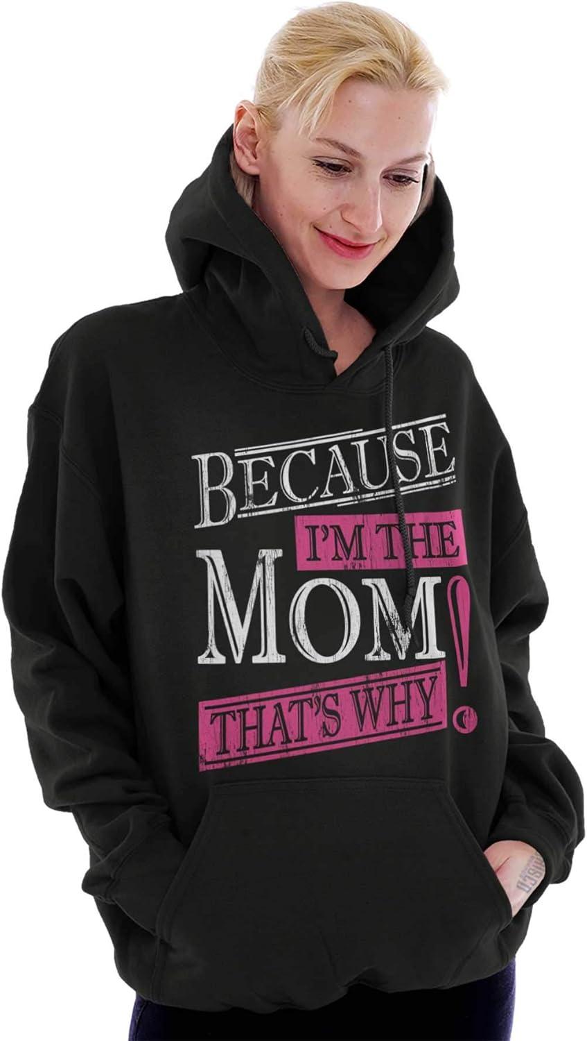 imageClassic Teaze Funny Because Im Mom Thats Why Hoodie Sweatshirt WomenBlack