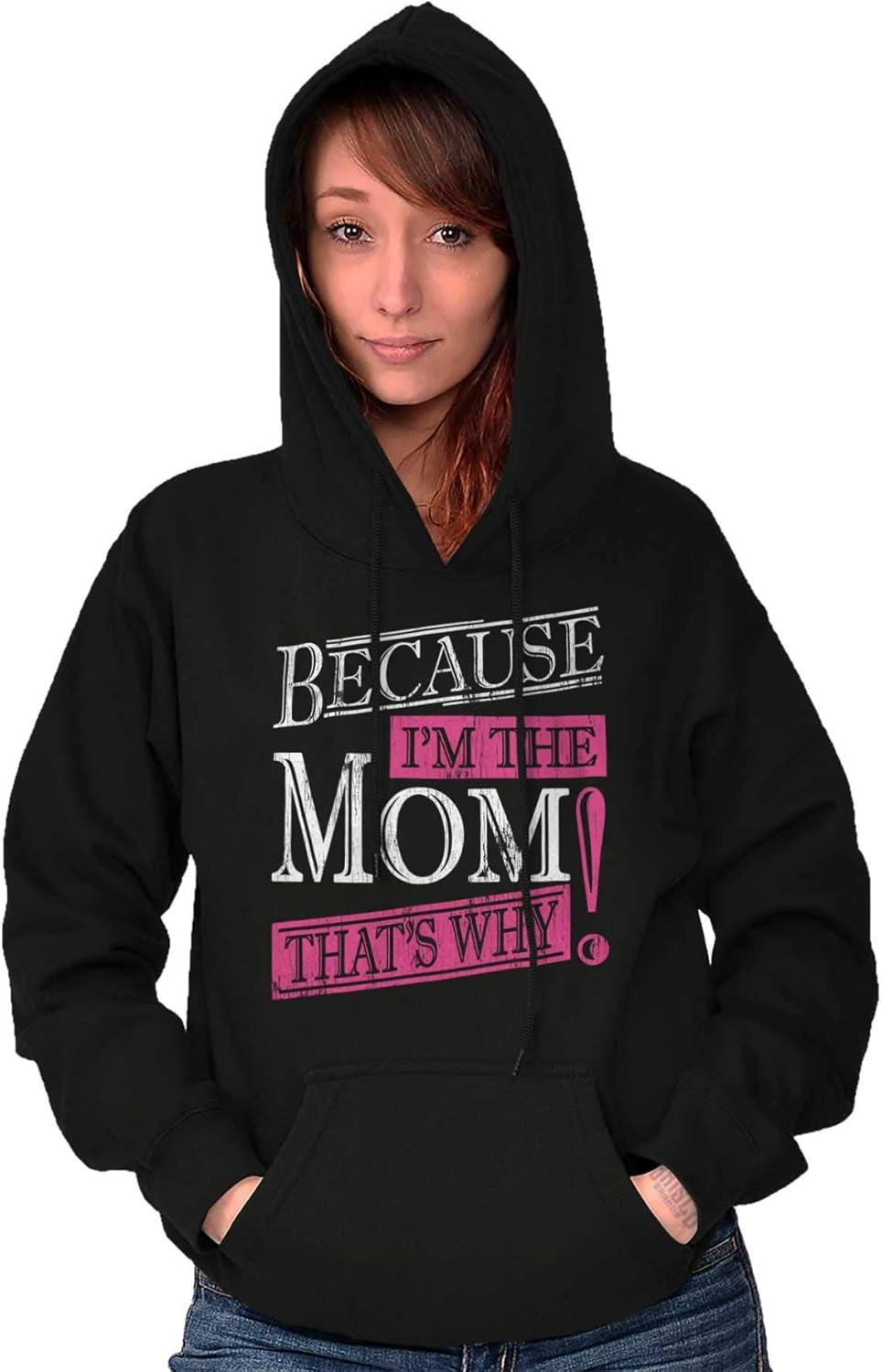 imageClassic Teaze Funny Because Im Mom Thats Why Hoodie Sweatshirt WomenBlack