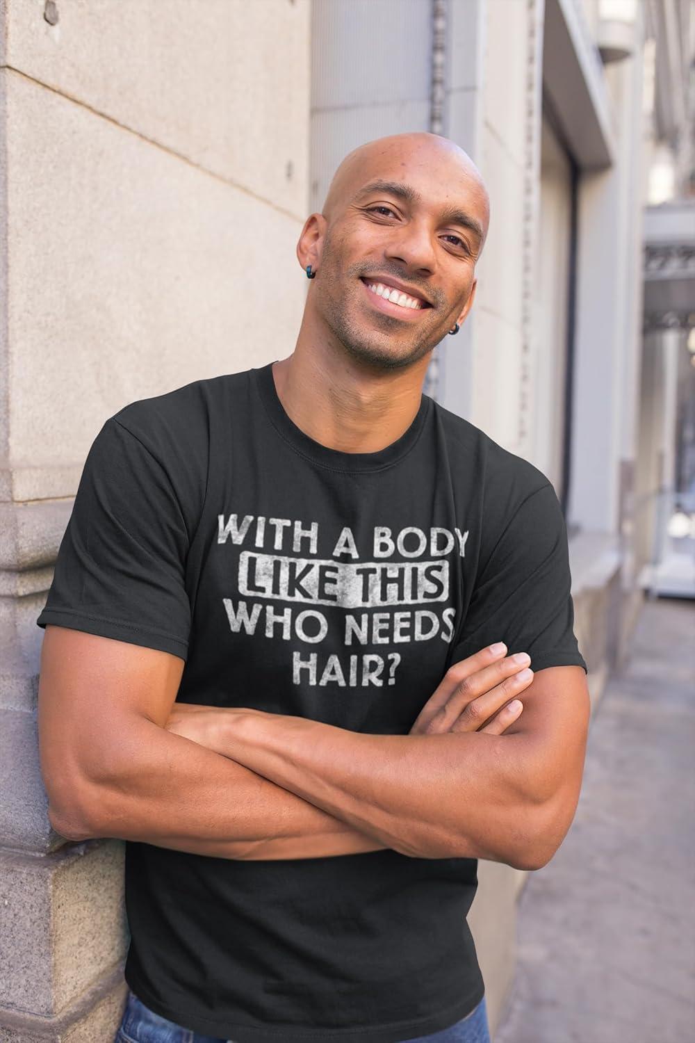 imageFunny Bald Joke T Shirt for Men with a Body Like This Who Needs Hair Graphic Tee Dad BOD Humor GiftBlack