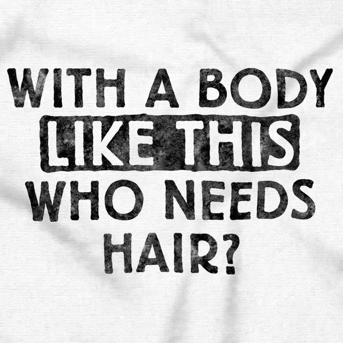 imageFunny Bald Joke T Shirt for Men with a Body Like This Who Needs Hair Graphic Tee Dad BOD Humor GiftWhite