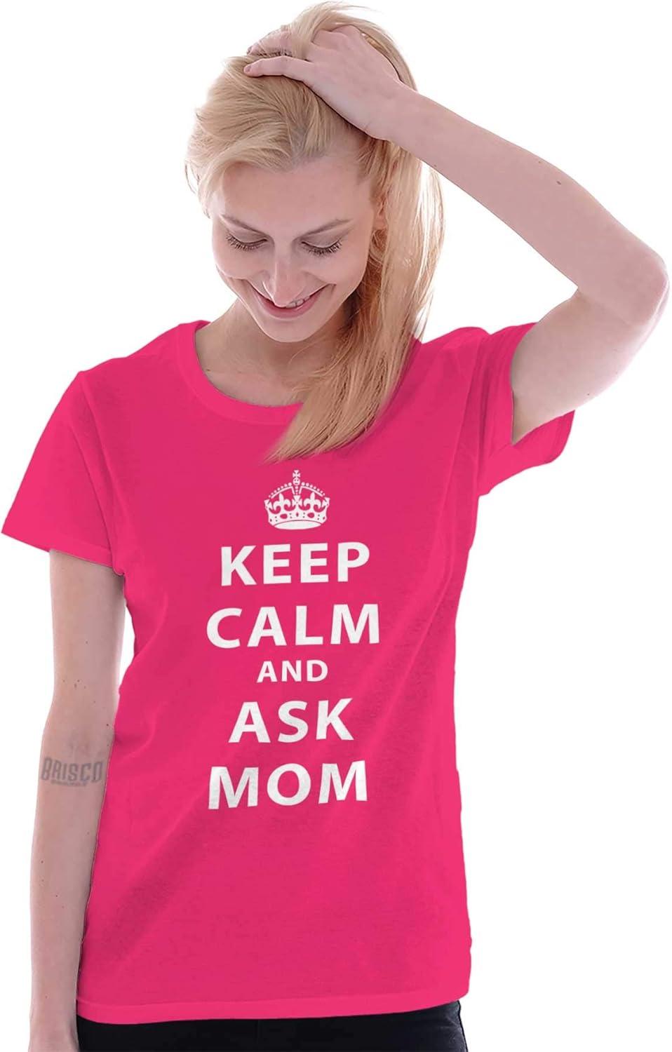 imageKeep Calm Ask Mom Funny Cute Mothers Womens Slim Fit Graphic TeeHeliconia