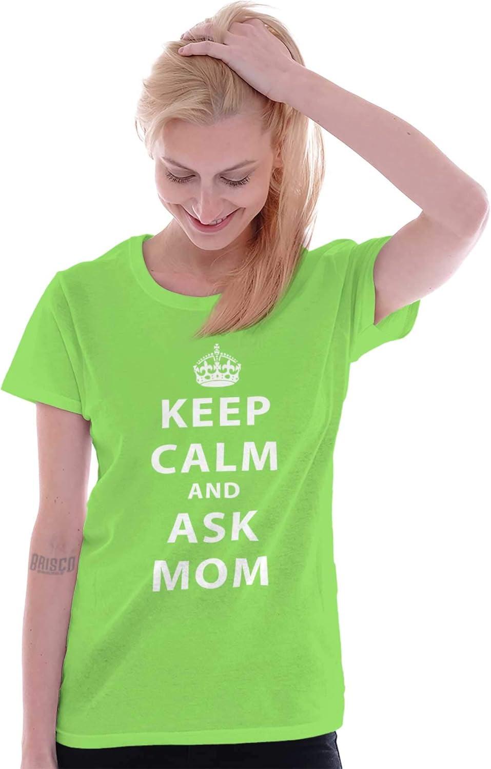 imageKeep Calm Ask Mom Funny Cute Mothers Womens Slim Fit Graphic TeeLime