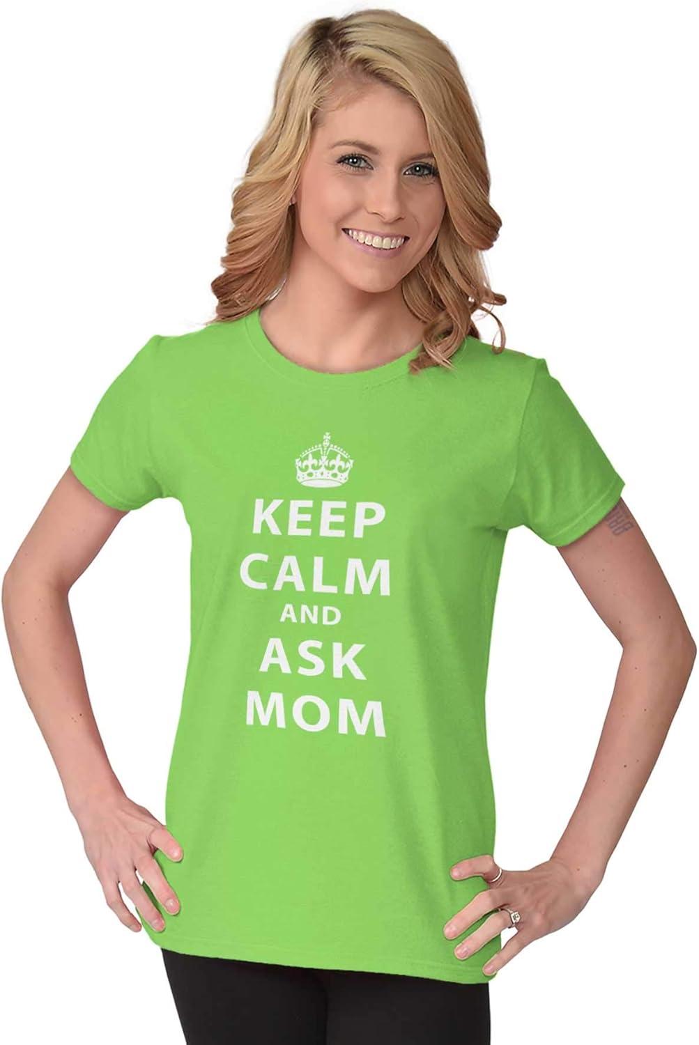 imageKeep Calm Ask Mom Funny Cute Mothers Womens Slim Fit Graphic TeeLime