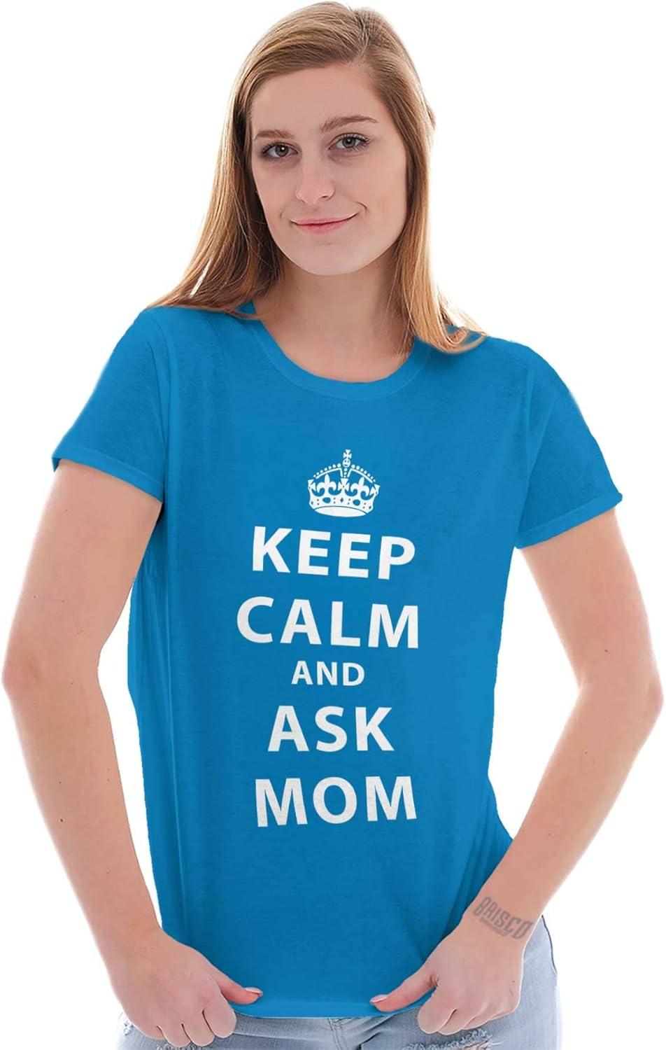 imageKeep Calm Ask Mom Funny Cute Mothers Womens Slim Fit Graphic TeeSapphire