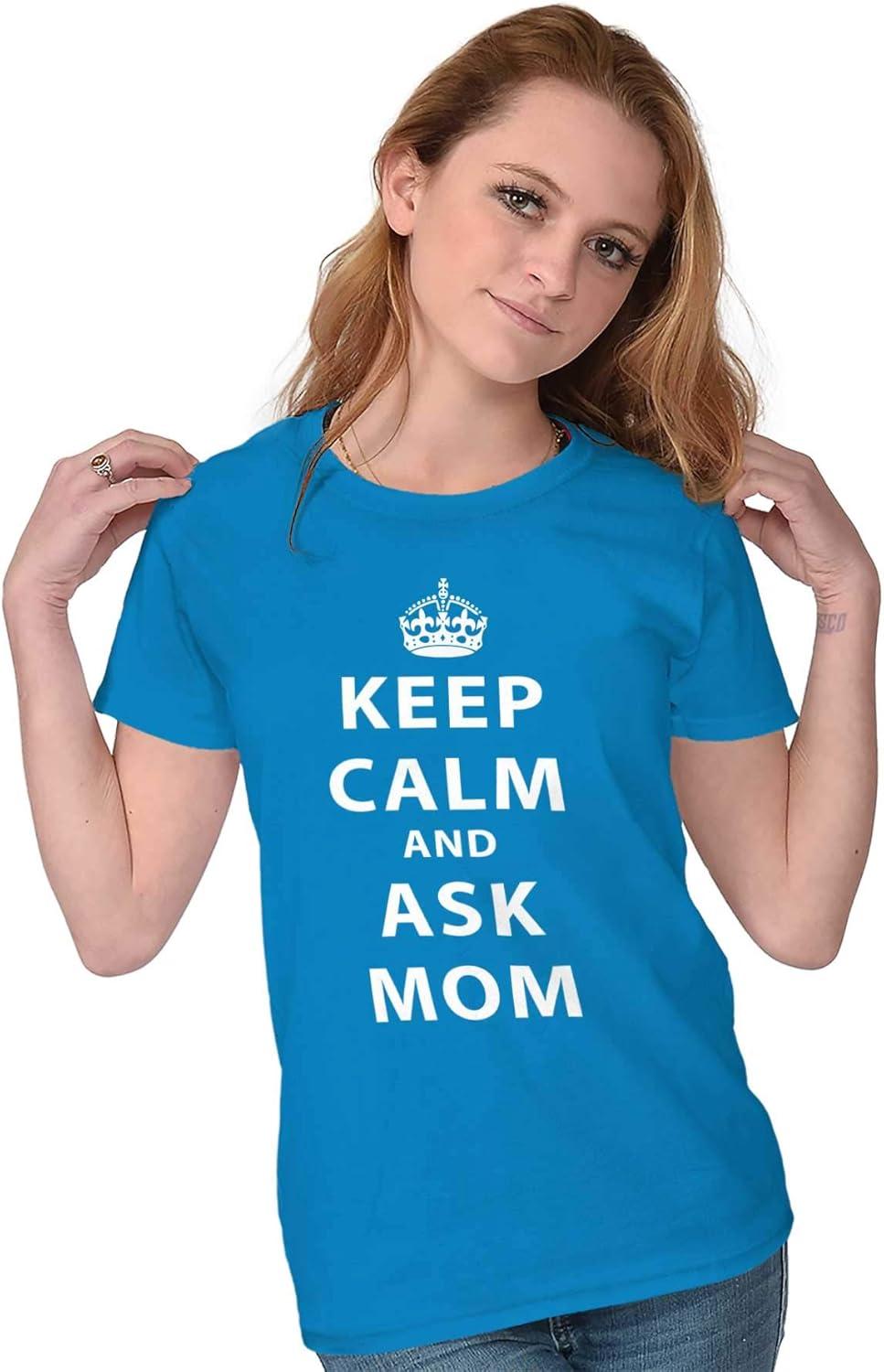 imageKeep Calm Ask Mom Funny Cute Mothers Womens Slim Fit Graphic TeeSapphire