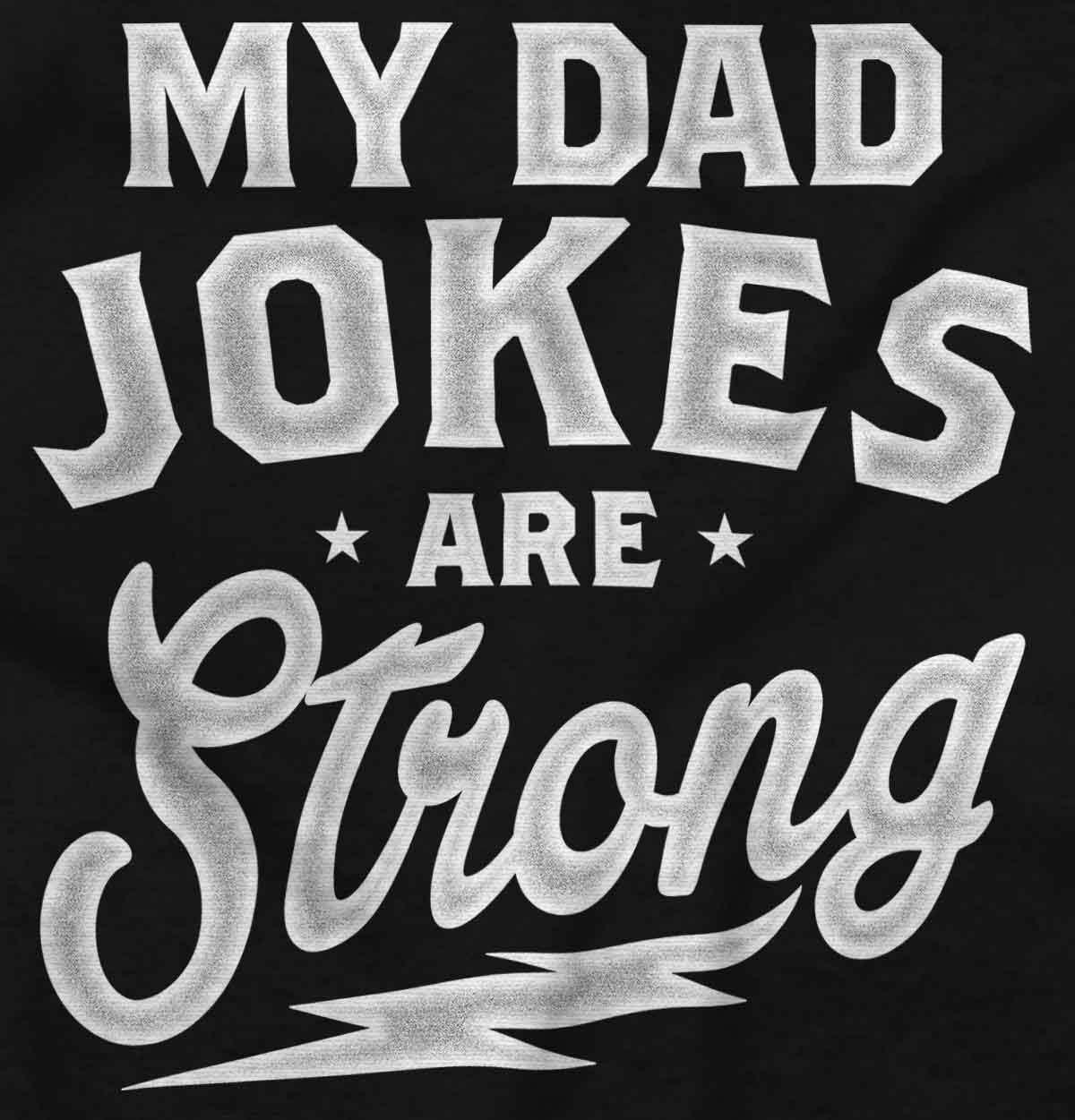 imageMy Dad Jokes are Strong Funny Fathers Mens Graphic T Shirt TeesBlack