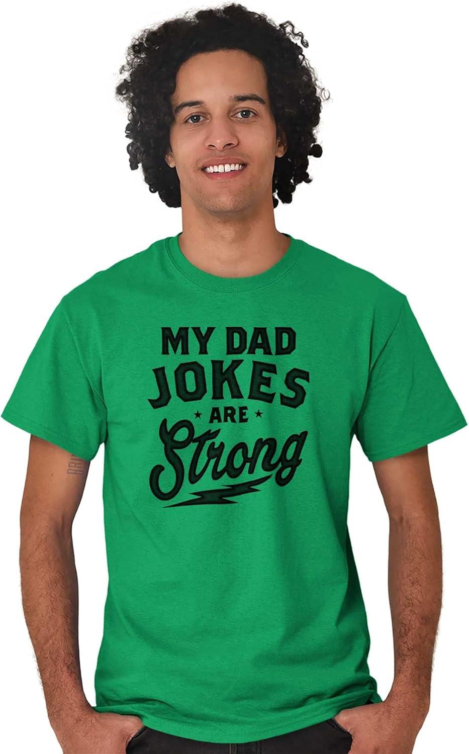 imageMy Dad Jokes are Strong Funny Fathers Mens Graphic T Shirt TeesIrish Green