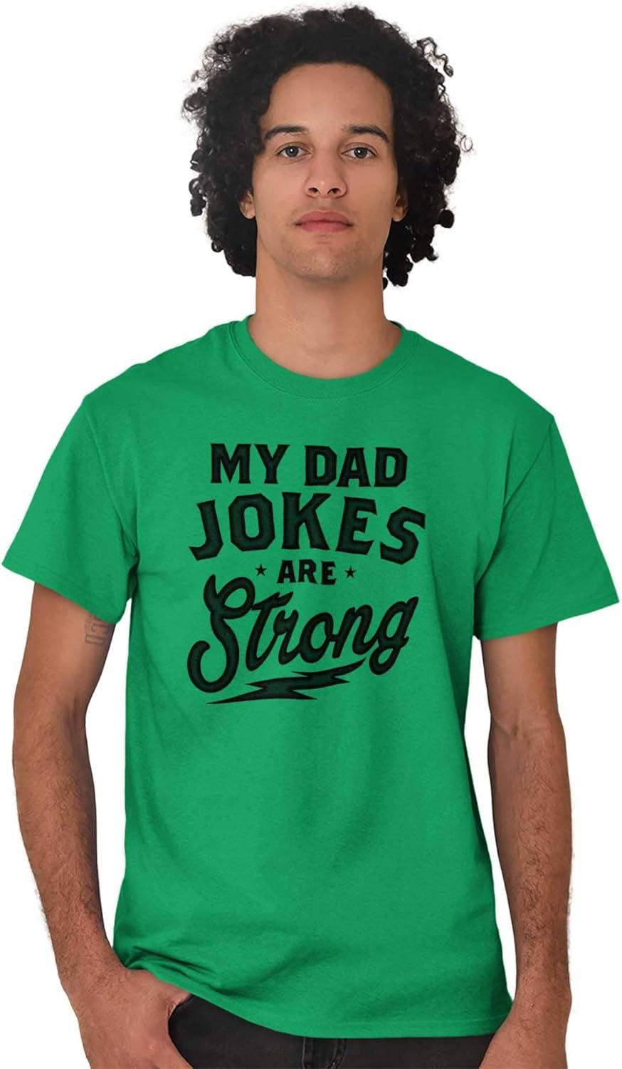 imageMy Dad Jokes are Strong Funny Fathers Mens Graphic T Shirt TeesIrish Green