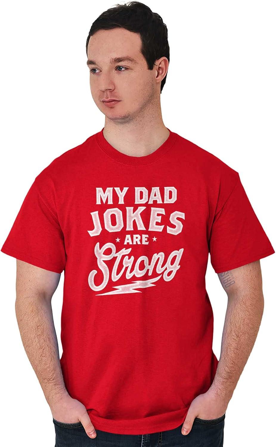 imageMy Dad Jokes are Strong Funny Fathers Mens Graphic T Shirt TeesRed