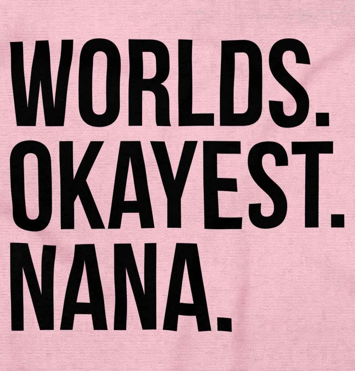 imageWorlds Okayest Nana Grandmother Funny Womens Graphic T Shirt TeesAzalea