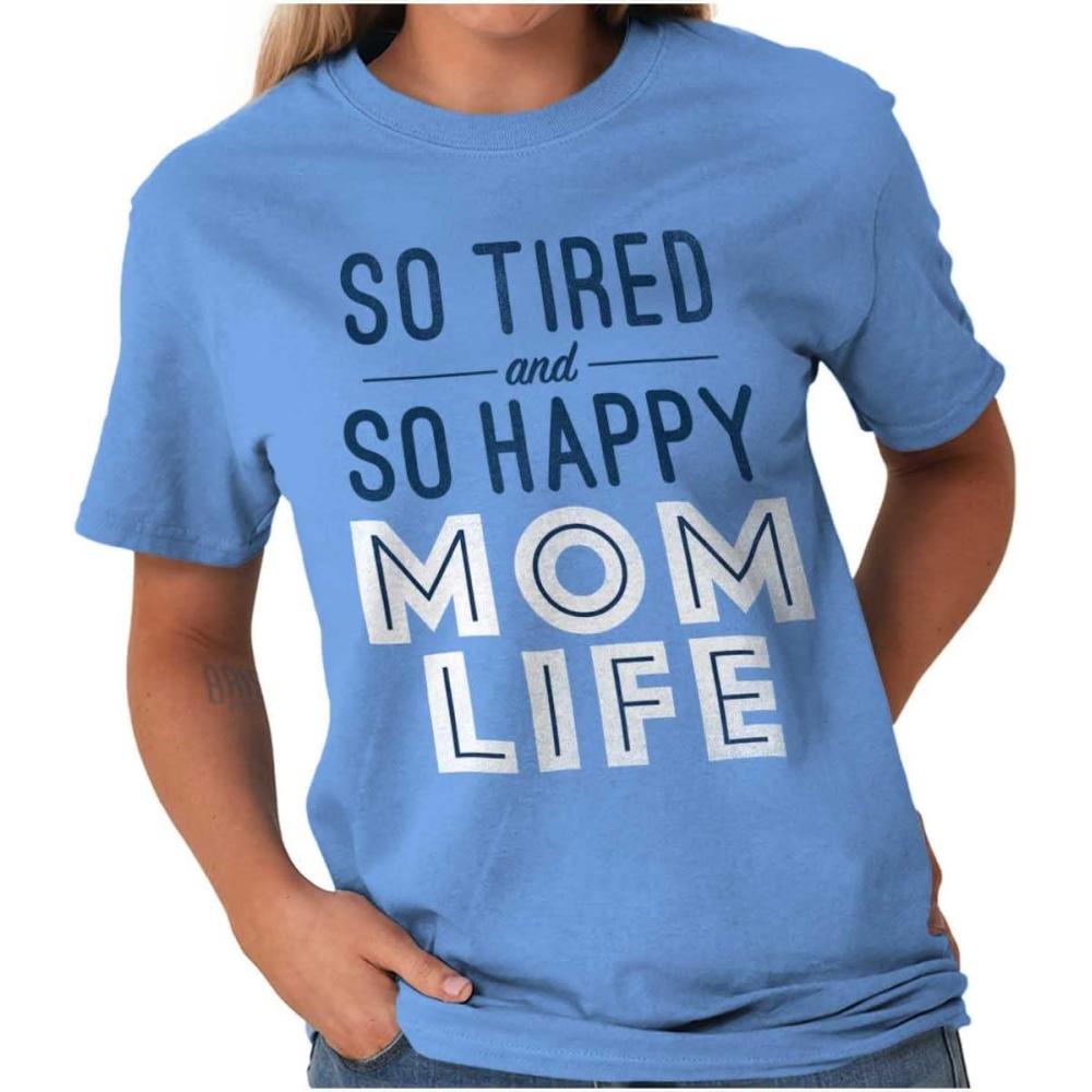 imageBrisco Brands So Tired and So Happy Mom Life Best Womens Graphic T Shirt TeesCarolina Blue