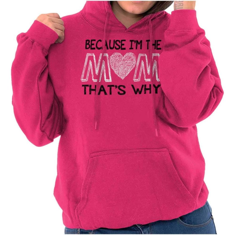 imageClassic Teaze Because Im the Mom Thats Why Saying Hoodie Sweatshirt WomenHeliconia