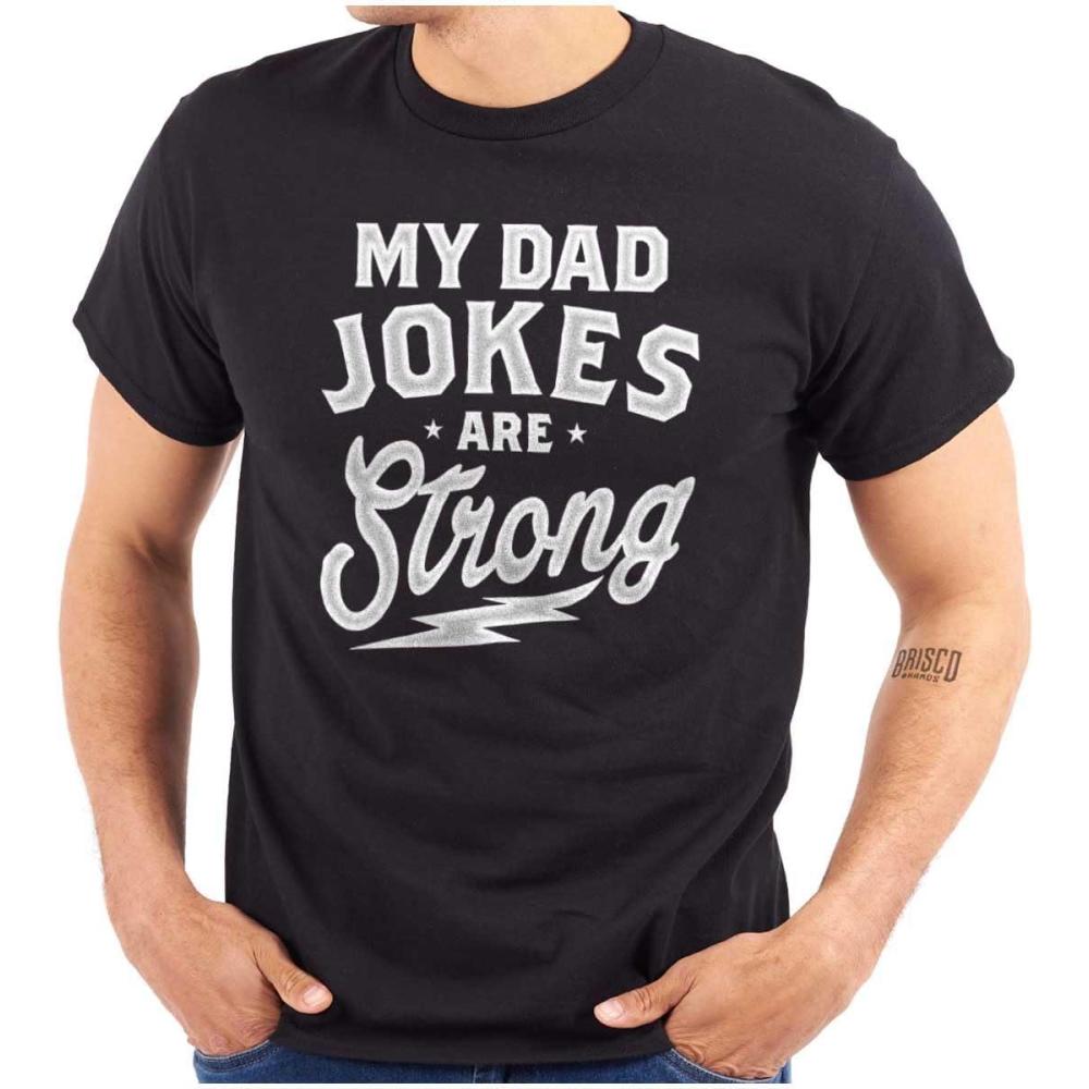 imageMy Dad Jokes are Strong Funny Fathers Mens Graphic T Shirt TeesBlack