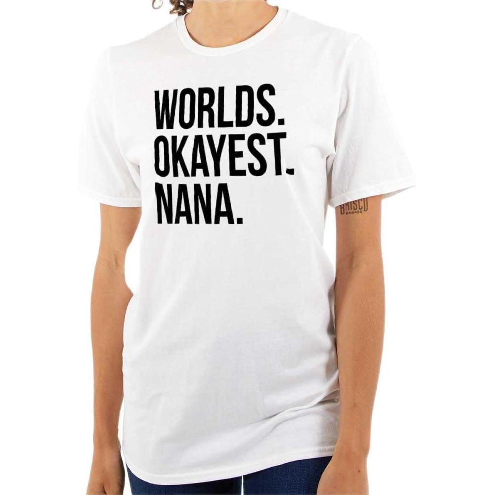 imageWorlds Okayest Nana Grandmother Funny Womens Graphic T Shirt TeesWhite