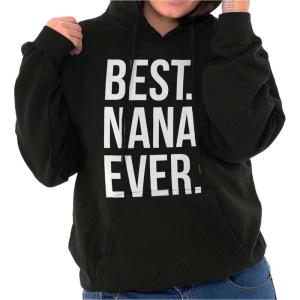 Best Nana Ever Grandmother Grandma Hoodie Sweatshirt Women(Black)