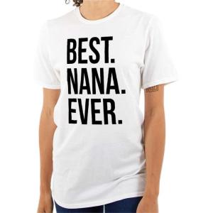 Best Nana Ever Grandmother Grandma Womens Graphic T Shirt Tees(White)
