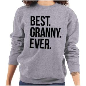 Brisco Brands Best Granny Ever Grandma Grams Mother Women Crewneck Sweatshirt(Sport Grey)