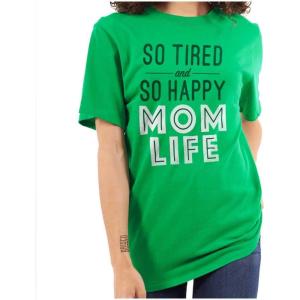 Brisco Brands So Tired and So Happy Mom Life Best Womens Graphic T Shirt Tees(Irish Green)