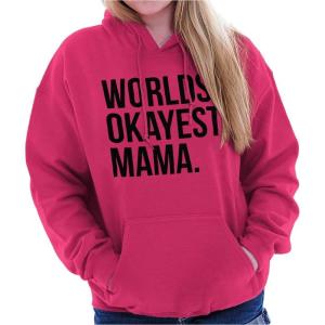Brisco Brands Worlds Okayest Mama Mothers Day Mom Hoodie Sweatshirt Women(Heliconia)