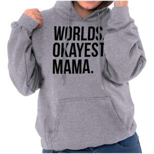 Brisco Brands Worlds Okayest Mama Mothers Day Mom Hoodie Sweatshirt Women(Sport Grey)