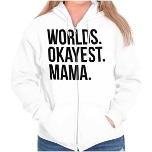 Brisco Brands Worlds Okayest Mama Mothers Day Mom Zip Hoodie Sweatshirt Women(White)
