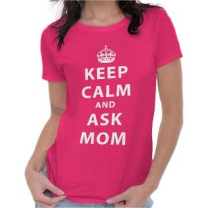 Keep Calm Ask Mom Funny Cute Mothers Womens Slim Fit Graphic Tee(Heliconia)