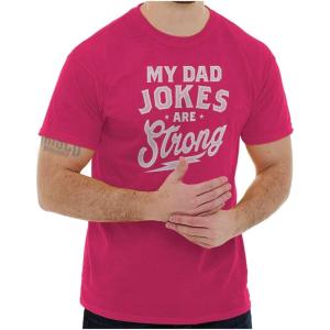 My Dad Jokes are Strong Funny Fathers Mens Graphic T Shirt Tees(Heliconia)