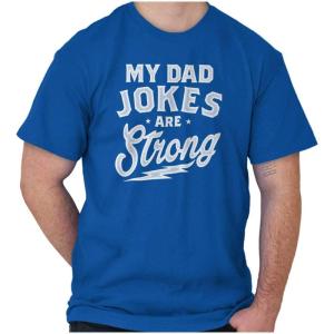 My Dad Jokes are Strong Funny Fathers Mens Graphic T Shirt Tees(Royal)
